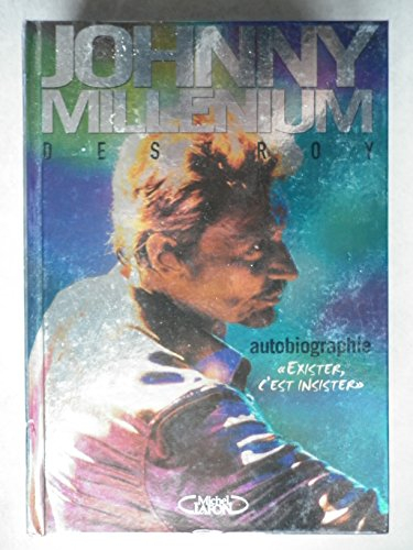 Destroy millenium : autobiographie