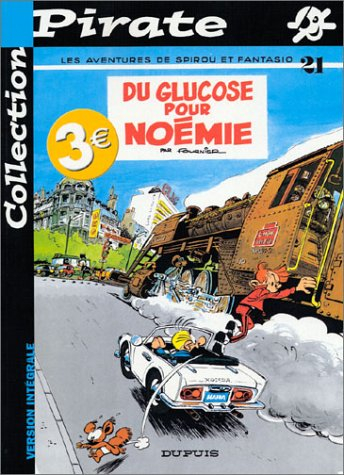 bd pirate : spirou, tome 21 : du glucose pour noémie