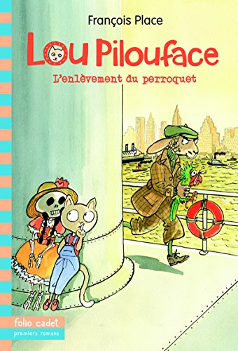 Lou Pilouface. Vol. 2. L'enlèvement du perroquet