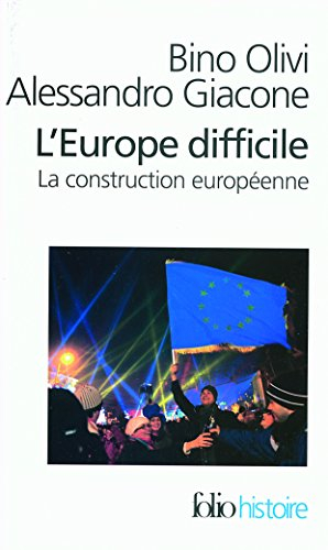L'Europe difficile : histoire politique de la construction européenne