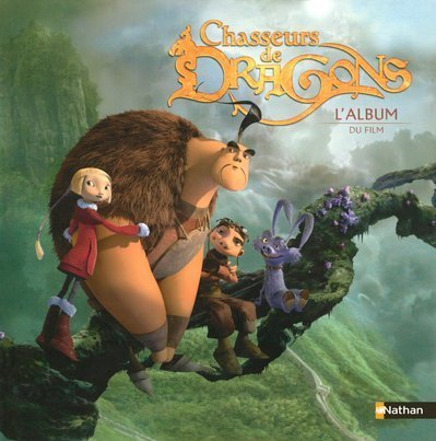 Chasseurs de dragons : l'album du film