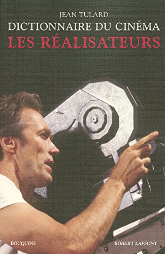 Dictionnaire du cinéma. Vol. 1. Les réalisateurs