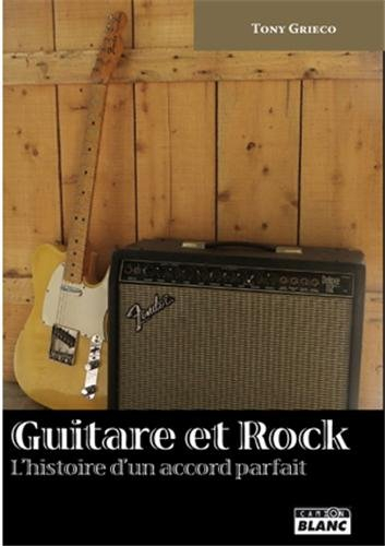 Guitare et rock : l'histoire d'un accord parfait