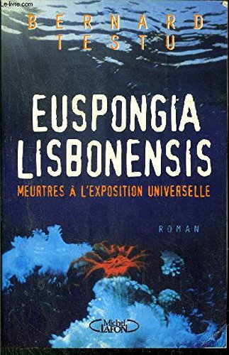 Euspongia lisbonensis : meurtres à l'exposition universelle