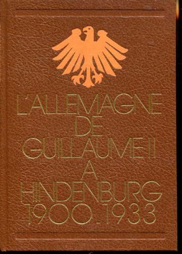l'allemagne de guillaume ii à hindenburg, 1900-1933.