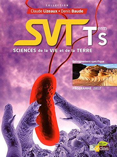 SVT, sciences de la vie et de la terre, terminale S, enseignement spécifique : programme 2012 : gran