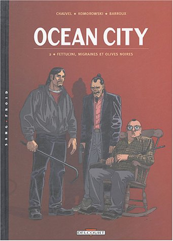 Océan city. Vol. 2. Fettucini, migraines et olives noires