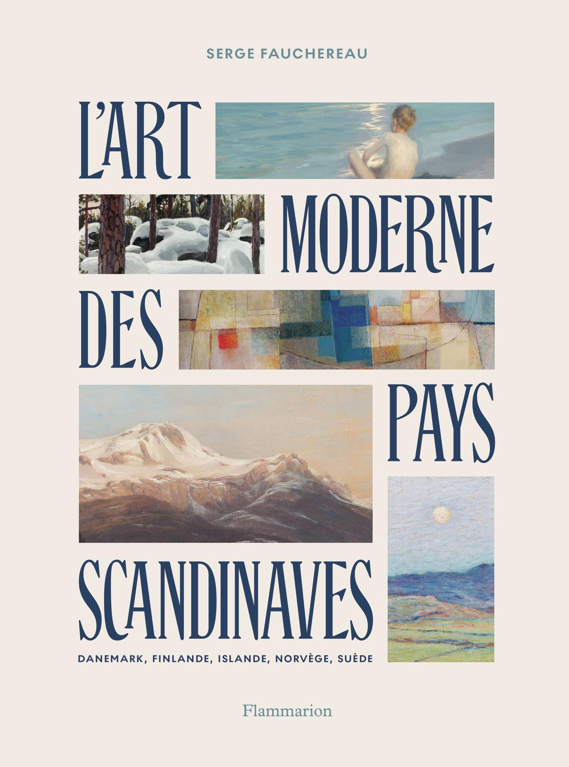 L'art moderne des pays scandinaves : Danemark, Finlande, Islande, Norvège, Suède