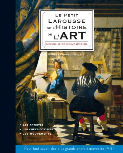 Le petit Larousse de l'histoire de l'art