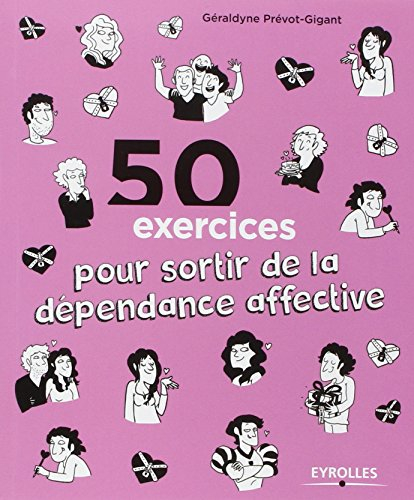 50 exercices pour sortir de la dépendance affective