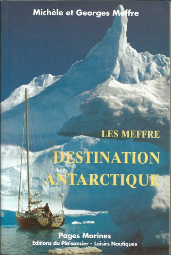 Les Meffre : destination Antarctique