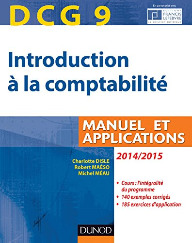 Introduction à la comptabilité, DCG 9 : manuel et applications : 2014-2015
