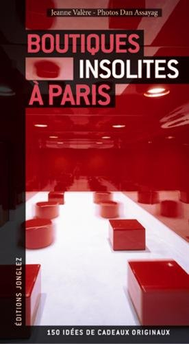 Boutiques insolites à Paris : 150 idées de cadeaux originaux
