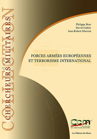 Forces armées européennes et terrorisme international. European armed forces and international terro