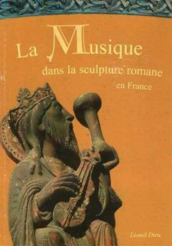 La musique dans la sculpture romane en France. Vol. 2. Les musiciens