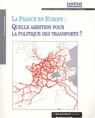 La France en Europe : quelle ambition pour la politique des transports ?