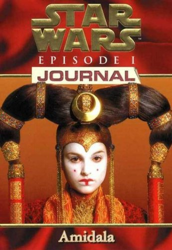 Star Wars : Episode 1. Journal de la reine Amidala