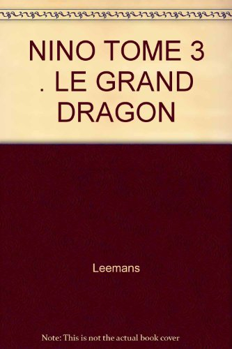 Nino. Vol. 3. Le grand dragon