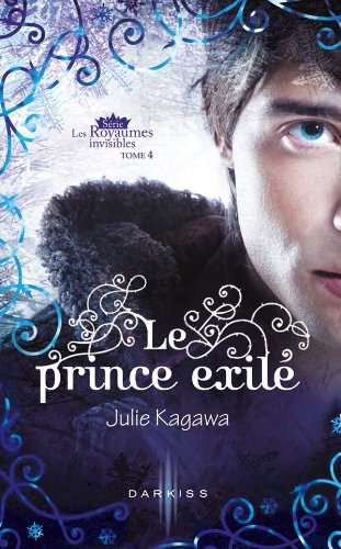 Le prince exilé : les royaumes invisibles