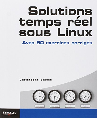 Solutions temps réel sous Linux : avec 50 exercices corrigés