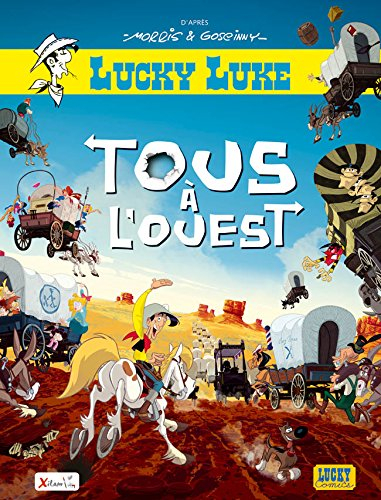 Tous à l'Ouest : une aventure de Lucky Luke d'après l'album La caravane de Morris et René Goscinny