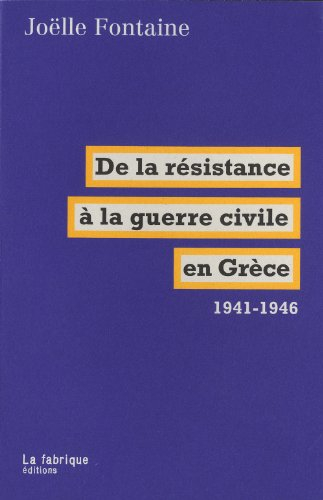 De la résistance à la guerre civile en Grèce : 1941-1946