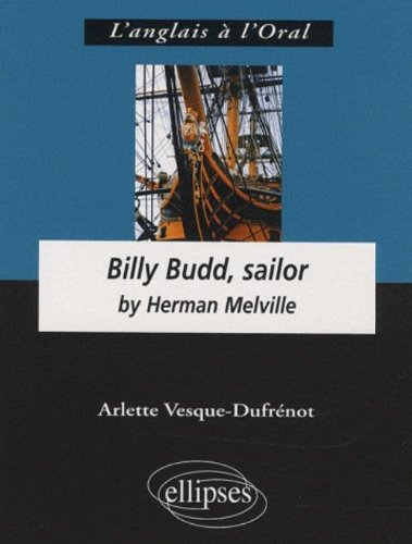 Billy Budd, sailor, by Herman Melville : anglais LV1 de complément, terminale L