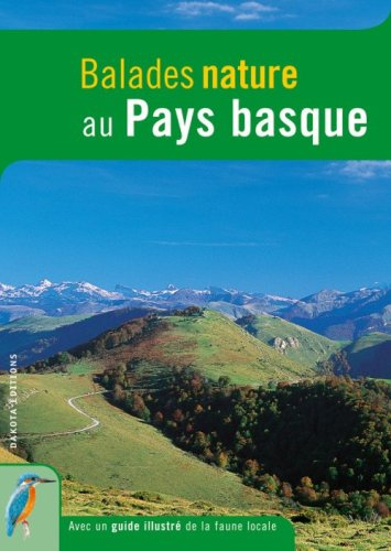 Balades nature au Pays basque : avec un guide illustré de la faune locale