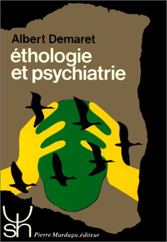 ethologie et psychiatrie. valeur de survie et phylogénèse des maladies mentales