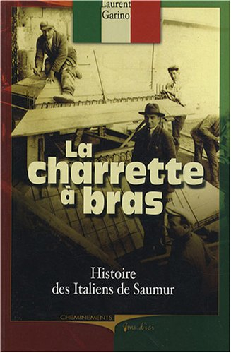 La charrette à bras : les Italiens de Saumur