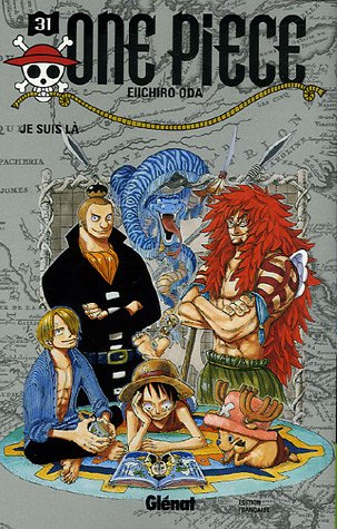 One Piece. Vol. 31. Je suis là