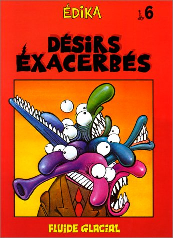 désirs exacerbés, numéro 6