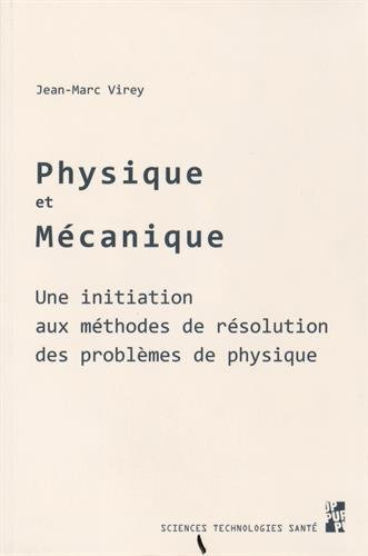 Physique et mécanique : une initiation aux méthodes de résolution des problèmes de physique