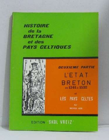 histoire de la bretagne et des pays celtiques deuxième partie l'état breton et les pays celtes au mo