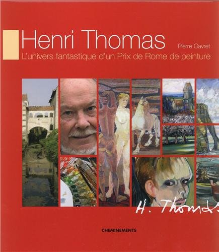 Henri Thomas : l'univers fantastique d'un prix de Rome de peinture