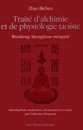 Traité d'alchimie et de physiologie taoïste. Weisheng shenglixue mingzhi