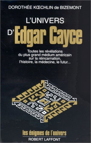 L'univers d'Edgar Cayce. Vol. 1