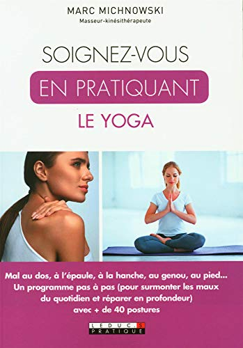 Soignez-vous en pratiquant le yoga