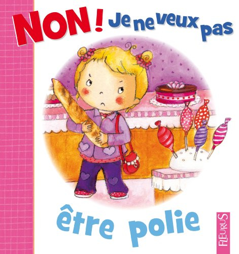 Non ! Je ne veux pas être polie