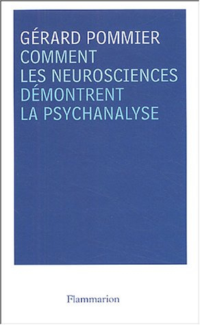 Comment les neurosciences démontrent la psychanalyse