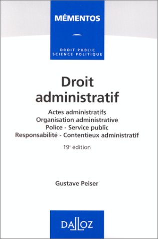droit administratif. actes administratifs, organisation administrative, police, service public, resp