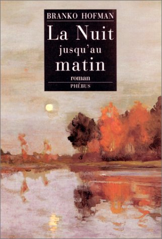 La nuit jusqu'au matin