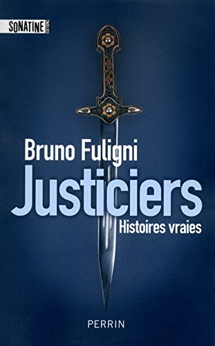 Justiciers : histoires vraies