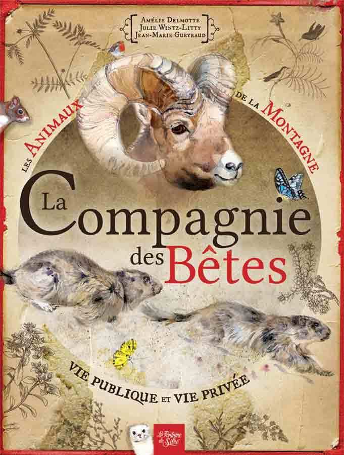 La compagnie des bêtes - Les animaux de la montagne: Vie publique et vie privée