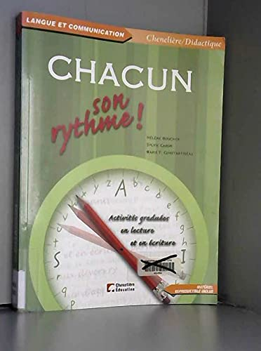 Chacun son rythme! : activités graduées en lecture et en écriture