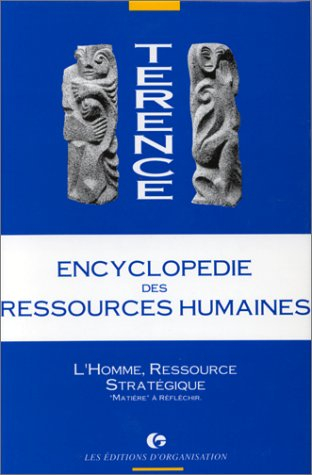 Encyclopédie des ressources humaines. Vol. 2. L'Homme, ressource stratégique : matière à réfléchir