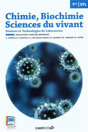 Chimie, biochimie, sciences du vivant, terminale STL : sciences et technologies de laboratoire
