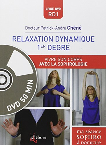 relaxation dynamique 1e degré - vivre son corps avec la sophrologie - livre , dvd