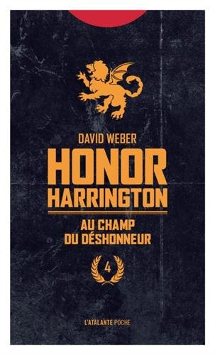 Honor Harrington. Vol. 4. Au champ du déshonneur