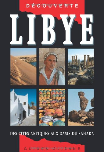 Libye : des cités antiques aux oasis du Sahara